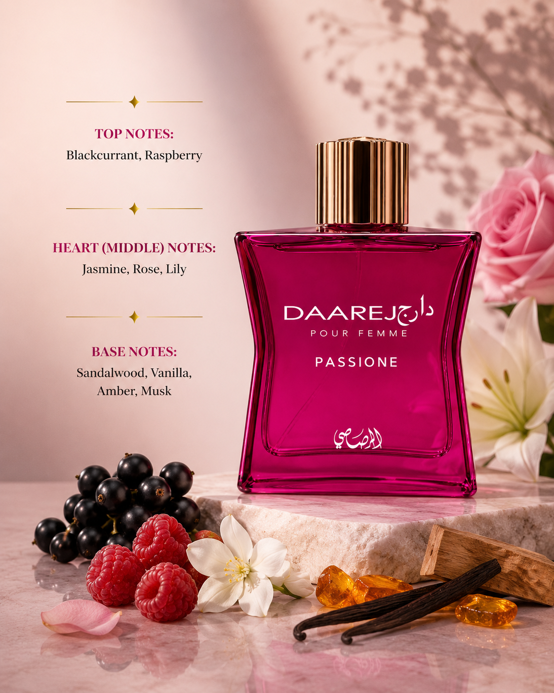 Rasasi Daarej Passione Pour Femme Eau de Parfum displayed in a romantic luxury composition on a polished marble pedestal, surrounded by blackcurrants, fresh raspberries, blooming jasmine, pink roses, white lilies, Madagascar vanilla pods, creamy sandalwood, golden amber resin and soft musk-inspired accents, illuminated by warm natural light with delicate floral shadows to reflect the fragrance's fruity opening, elegant floral heart and sensual woody-amber base.